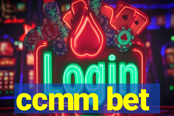 ccmm bet